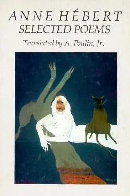 Anne Hébert: Selected Poems