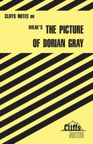 Cliffs Notes on Wilde's The Picture of Dorian Gray