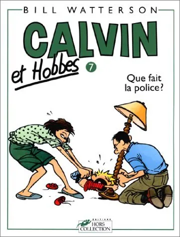 Calvin et Hobbes 7: Que fait la police ?