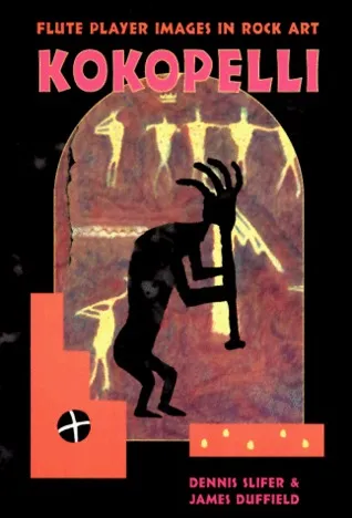 Kokopelli: Fluteplayer Images in Rock Art