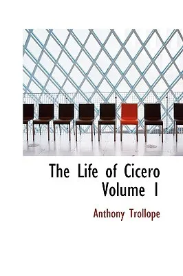 The Life of Cicero, Volume I