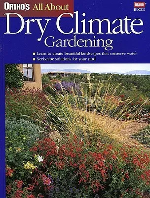 Ortho's All about Dry Climate Gardening
