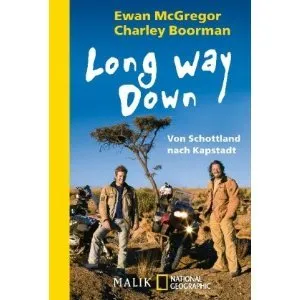 Long Way Down: Von Schottland nach Kapstadt