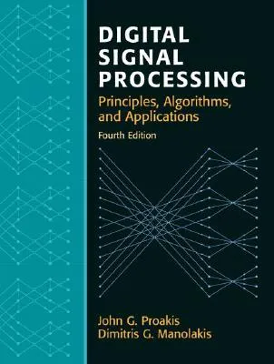 Digital Signal Processing: Principles, Algorithms, and Applications