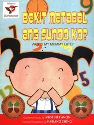 Bakit Matagal ang Sundo ko? (Why is my Mommy late?)