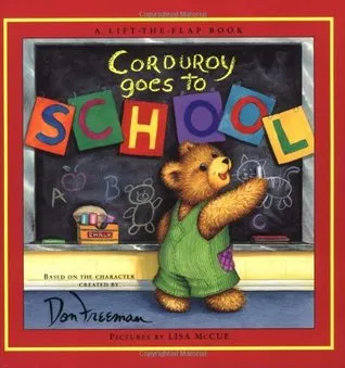 Corduroy Goes to School: A Lift-the-Flap Book
