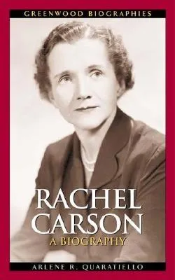 Rachel Carson: A Biography