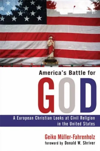 America's Battle for God: A European Christian Looks at Civil Religion