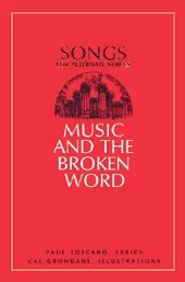Music and the Broken Word: Songs for Alternate Voices