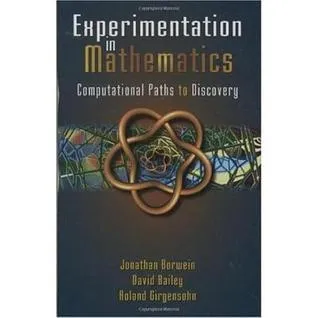 Experimentation in Mathematics: Computational Paths to Discovery