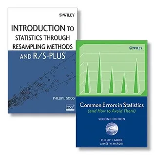 Common Errors In Statistics (And How To Avoid Them), Second Edition + Introduction To Statistics Through Resampling Methods And R/S Plus Set