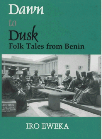 Dawn to Dusk: Folktales from Benin
