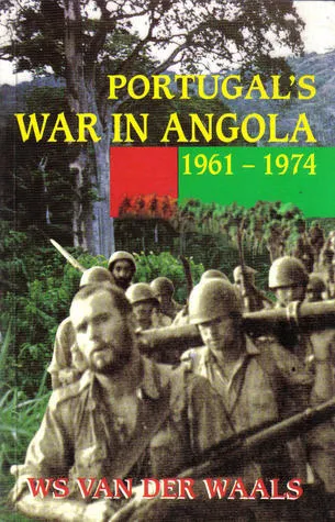 Portugal's War In Angola 1961-1974
