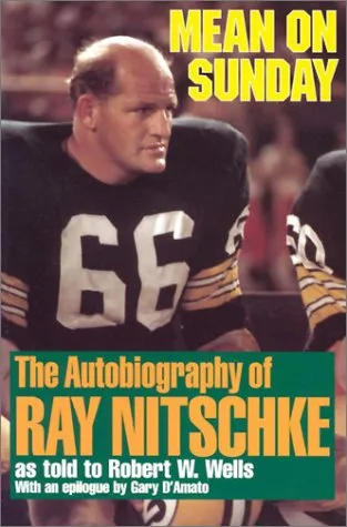 Mean on Sunday (Rev): The Autobiography of Ray Nitschke