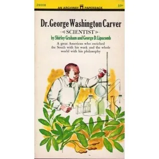 Dr. George Washington Carver: Scientist