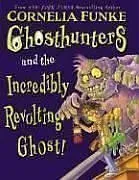 Ghosthunters and the Incredibly Revolting Ghost
