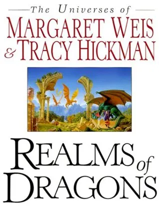 Realms of Dragons: The Universes of Margaret Weis and Tracy Hickman