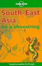 Lonely Planet: Southeast Asia on a shoestring