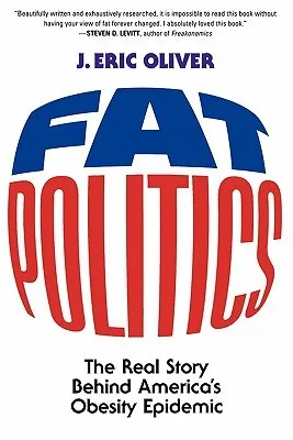Fat Politics: The Real Story Behind America
