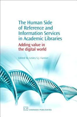 The Human Side of Reference and Information Services in Academic Libraries: Adding value in the digital world