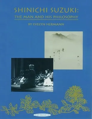 Shinichi Suzuki: The Man and His Philosophy