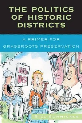 Politics of Historic Districts: A Primer for Grassroots Preservation