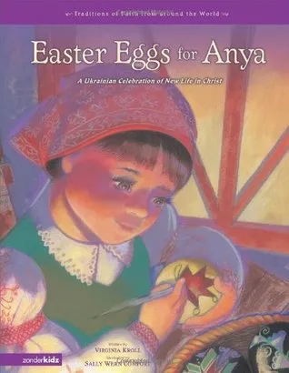 Easter Eggs for Anya: A Ukrainian Celebration of New Life in Christ