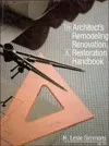 The Architect's Remodeling, Renovation & Restoration Handbook