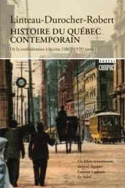 Histoire du Quebec contemporain: de la Confédération à la crise (1867-1929)