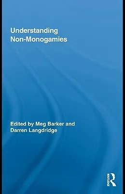 Understanding Non-Monogamies