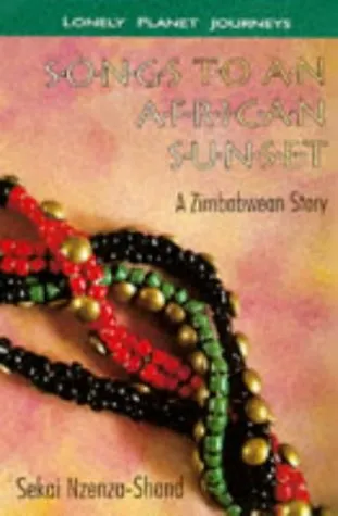 Songs to an African Sunset: A Zimbabwean Story