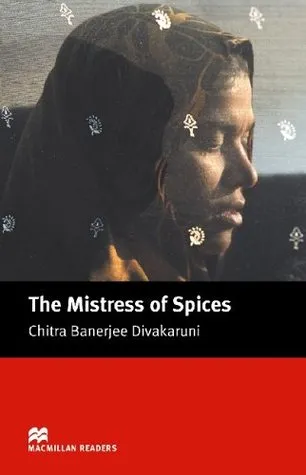 The Mistress Of Spices (Macmillan Readers)