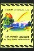 The Animals' Viewpoint on Dying, Death and Euthanasia