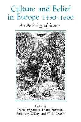 Culture and Belief in Europe 1450 - 1600: An Anthology of Sources