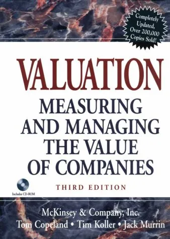 Valuation: Measuring and Managing the Value of Companies [With Disk]