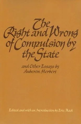 The Right And Wrong Of Compulsion By The State