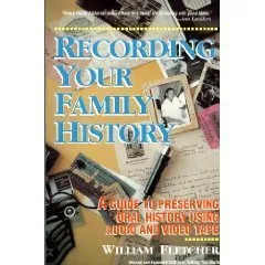 Recording Your Family History: A Guide to Preserving Oral History With Videotape, Audiotape, Suggested Topics, and Questions, Interview Techniques