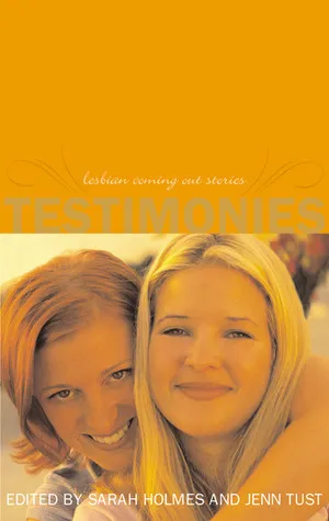 Testimonies: Lesbian Coming-Out Stories--Updated and Revised