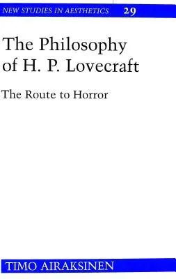 The Philosophy of H. P. Lovecraft: The Route to Horror