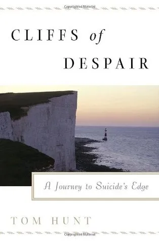 Cliffs of Despair: A Journey to Suicide's Edge