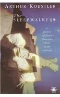 The Sleepwalkers: A History of Man
