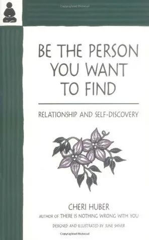 Be the Person You Want to Find: Relationship and Self-Discovery
