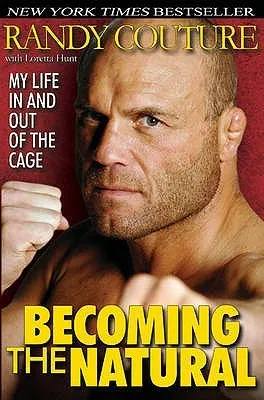 Becoming The Natural: My Life In And Out Of The Cage