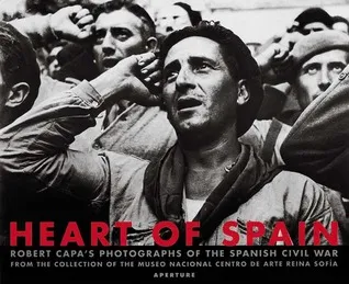 Robert Capa: Heart of Spain: Robert Capa
