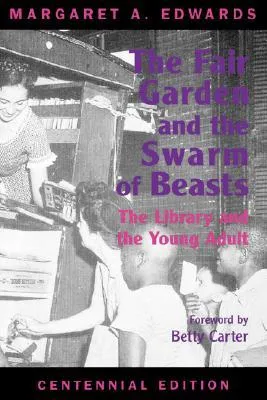 The Fair Garden and the Swarm of Beasts: The Library and the Young Adult