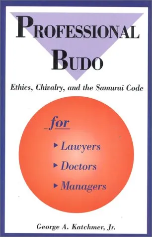 Professional Budo: Ethics, Chivalry, and the Samurai Code