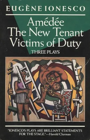 Three Plays: Amédée / The New Tenant / Victims of Duty