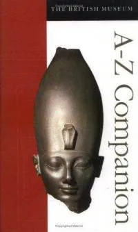 The British Museum: A Z Companion