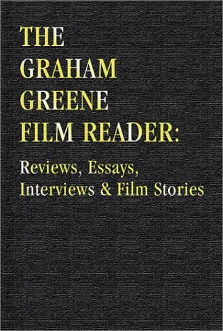 The Graham Greene Film Reader
