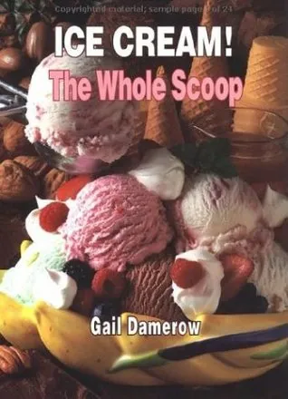 Ice Cream!: The Whole Scoop